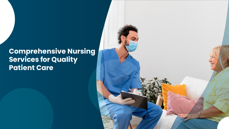 Comprehensive Nursing Services for Quality Patient Care