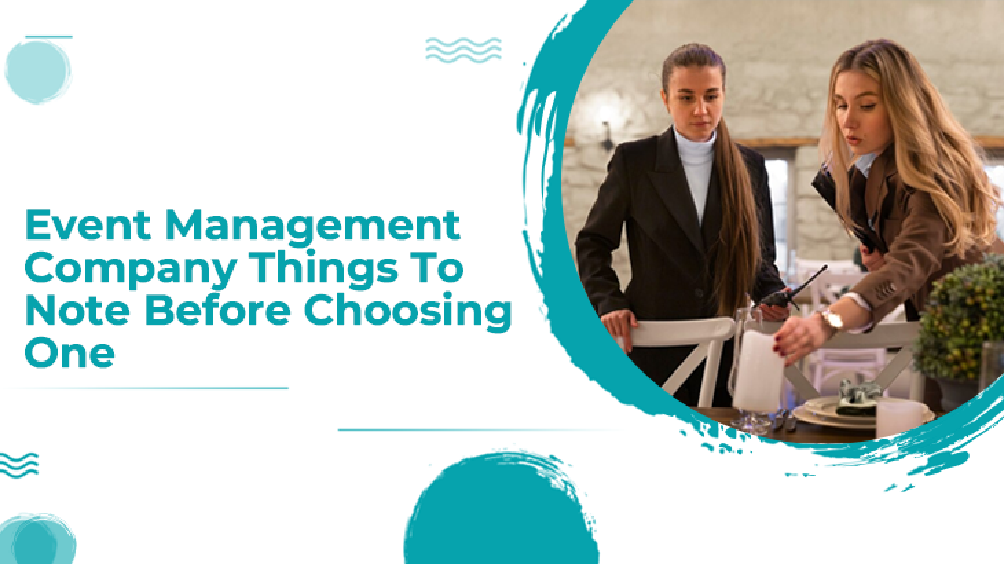 Event Management Company Things To Note Before Choosing One