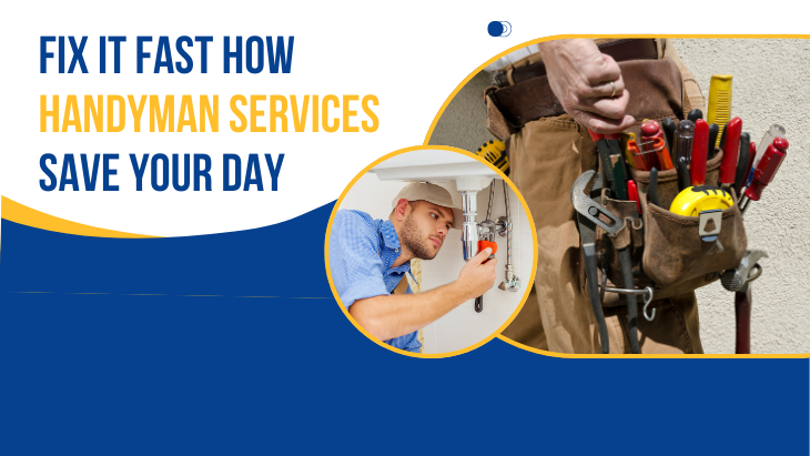 Fix It Fast How Handyman Services Save Your Day